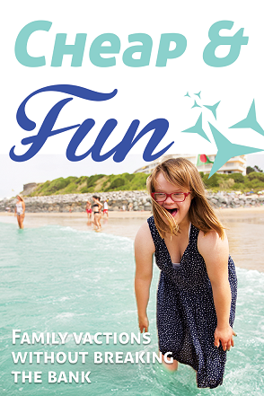 Cheap and Fun – Affordable Family Vacations
